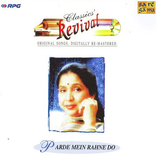 Asha Bhosale- Parde Mein Rahane - Revival - Vol 12 Asha Bhosle MP3 Download